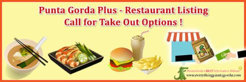 Punta Gorda Plus Restaurants Phone Numbers - Please call Ahead to Confirm Take Out Hours/Availabilit...