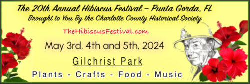 The 20th Annual Hibiscus Festival – Punta Gorda, FL Brought to You By the Charlotte County Historical Society