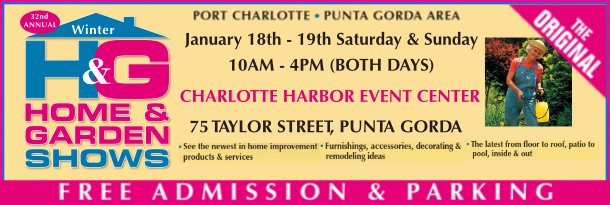 Don’t miss out on this showcase of local home and garden excellence. The Home & Garden Show is coming to the Port Charlotte & Punta Gorda area on January 18 & 19!