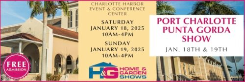 The Home & Garden Show is coming to the Port Charlotte & Punta Gorda area on January 18 & 19!