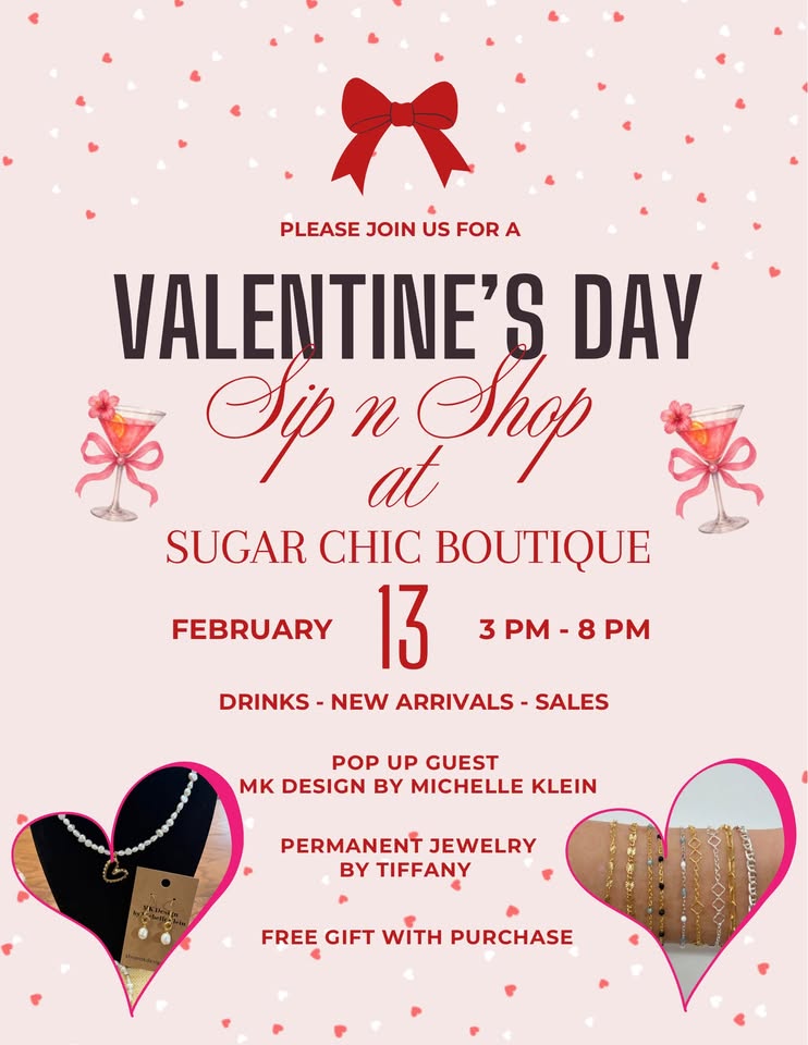 Valentine’s Day Sip N Shop at Sugar Chic Boutique ??