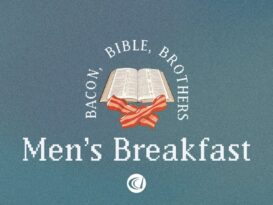 men's breakfast | bacon, bible and brothers