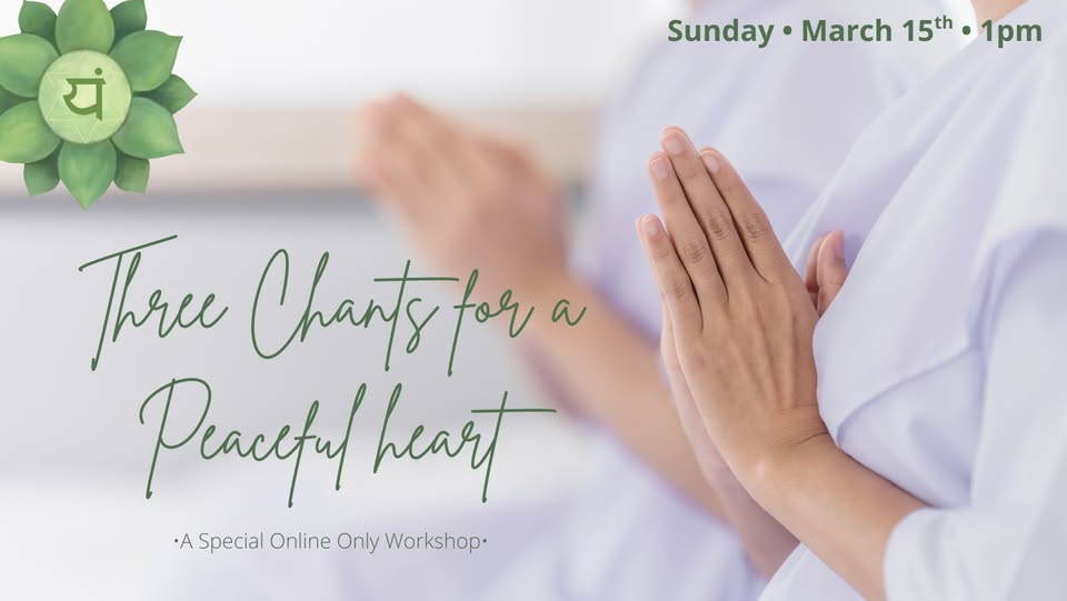 three chants for a peaceful heart an online only event