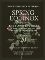 spring equinox featuring the flood brothers with special guest spring pace and reds native blooms