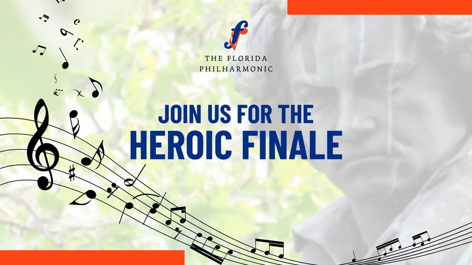 the florida philharmonic: heroic finale