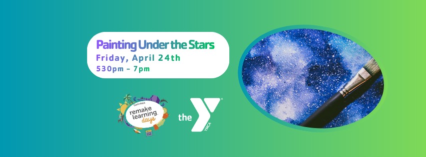 painting under the stars suncoast remake learning day