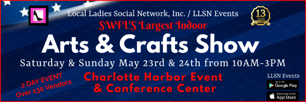 Indoor Arts and Crafts Show at the Charlotte Harbor Event Center in Punta Gorda May 23rd & 24th!