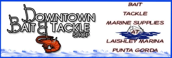 Downtown Bait and Tackle Shop Punta Gorda - Bait Tackle Marine supplies at Laishley Marina Punta Gorda !