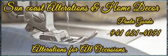 Sun coast Alterations & Home Decor in Punta Gorda - Alterations for All Occasions.